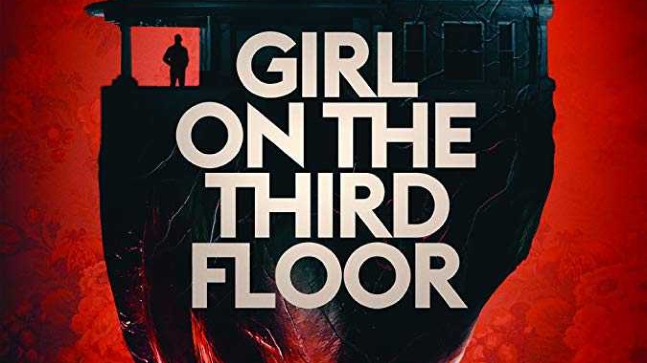 مشاهدة فيلم Girl on the Third Floor 2019 مترجم