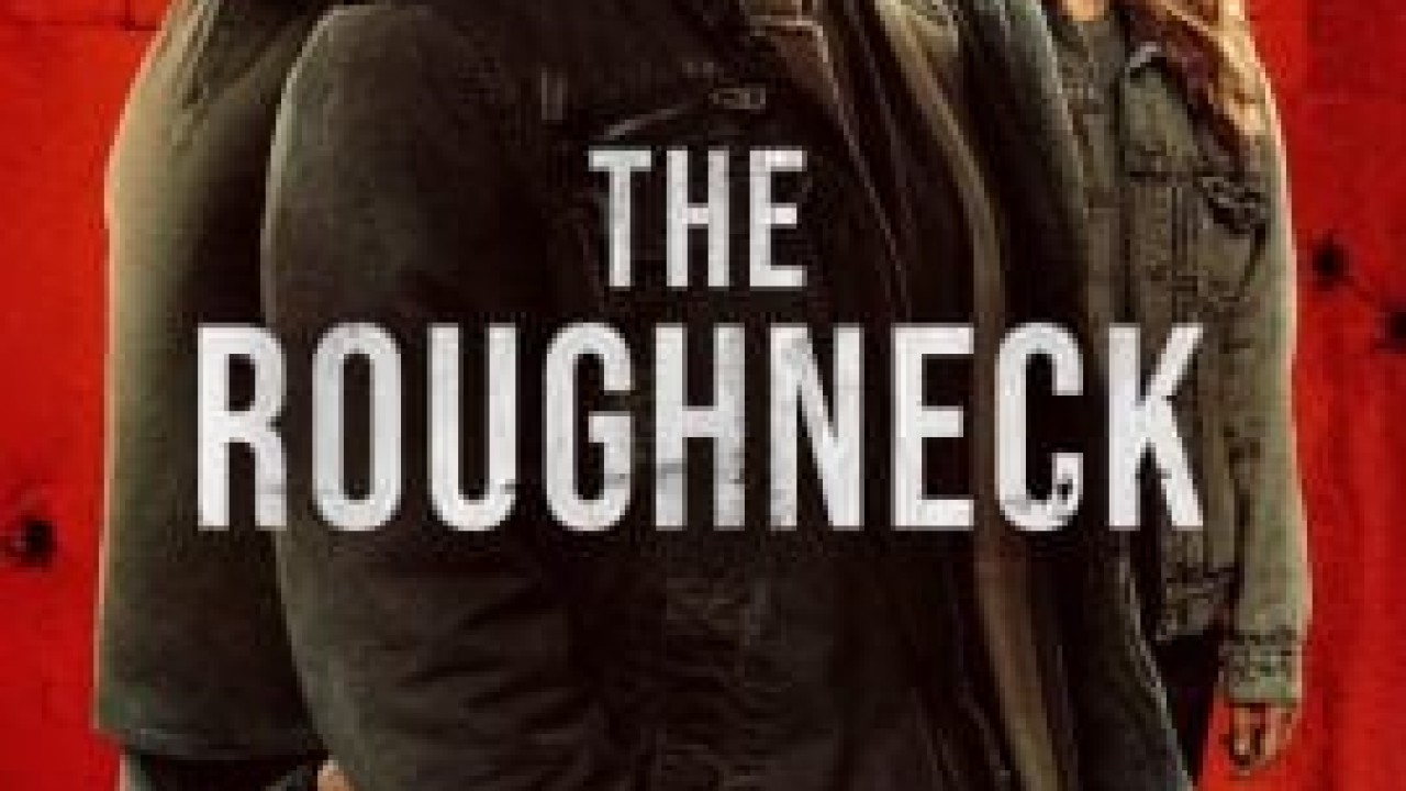 مشاهدة فيلم The Roughneck 2025 مترجم