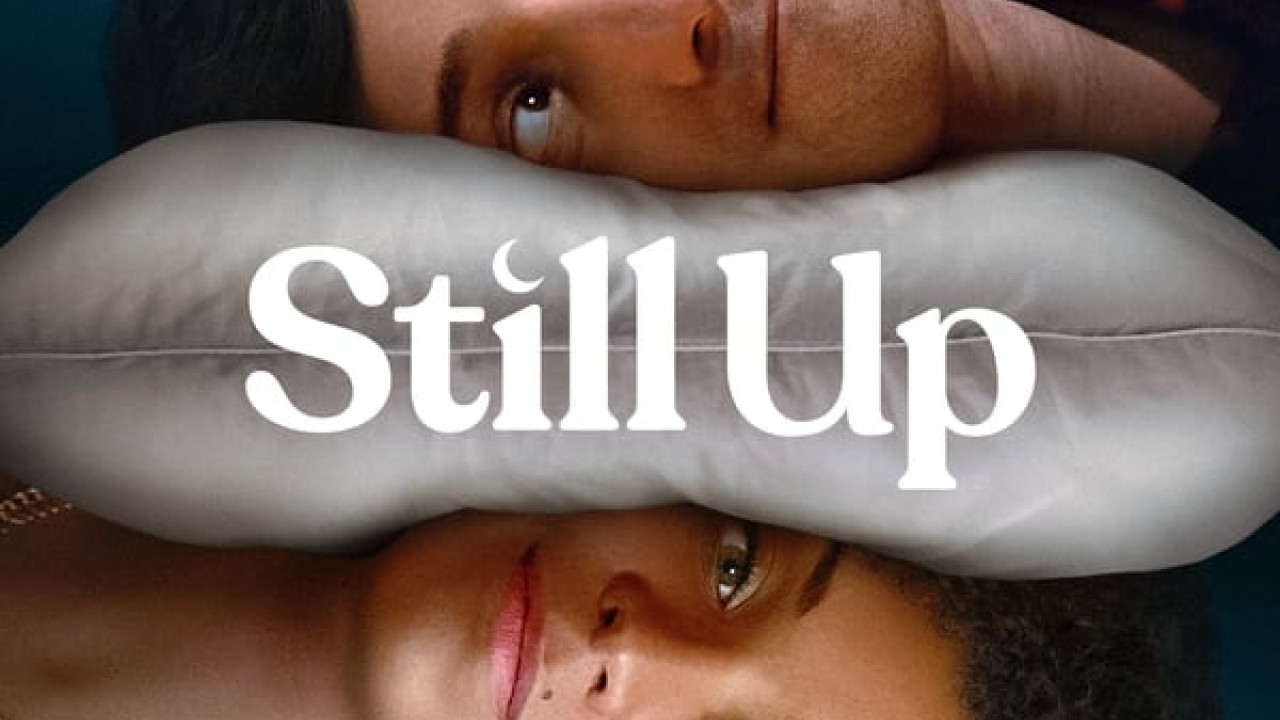 مشاهدة مسلسل Still Up موسم 1 حلقة 1