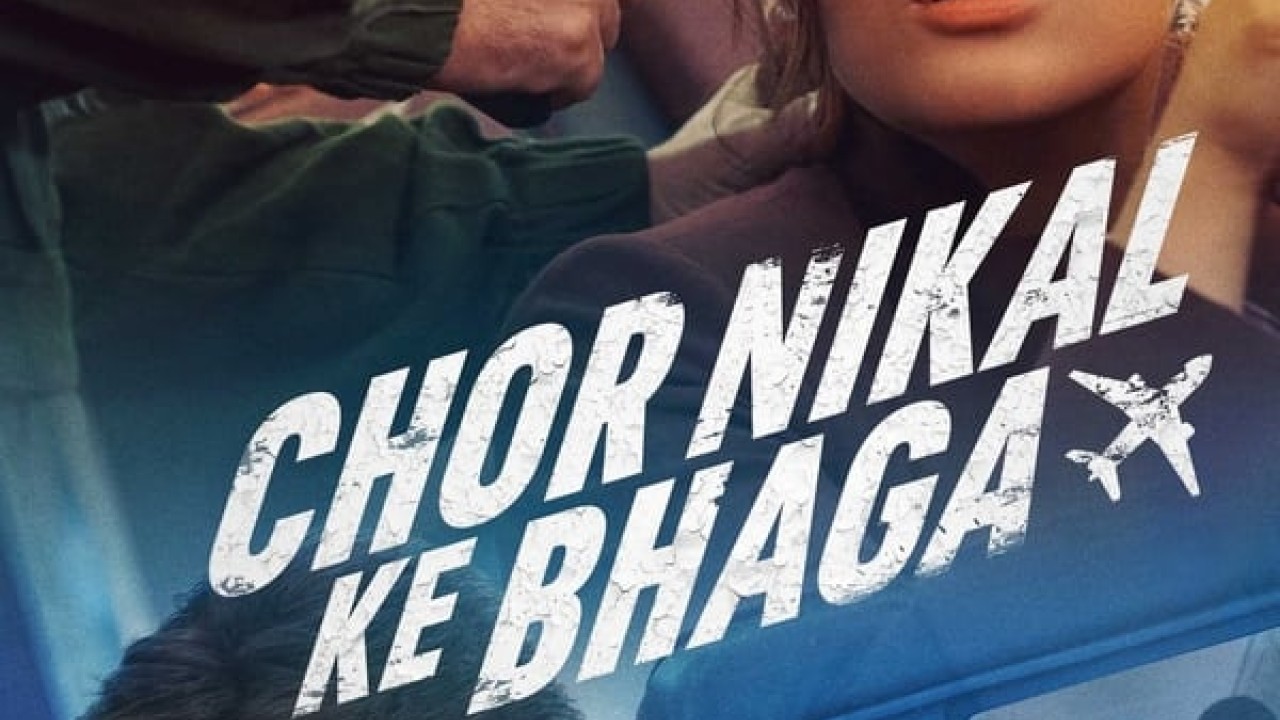 مشاهدة فيلم Chor Nikal Ke Bhaga 2023 مترجم