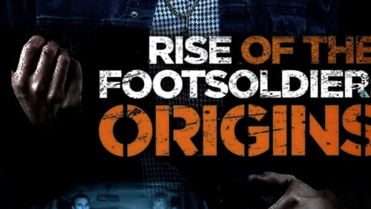 مشاهدة فيلم Rise of the Footsoldier: Origins 2021 مترجم