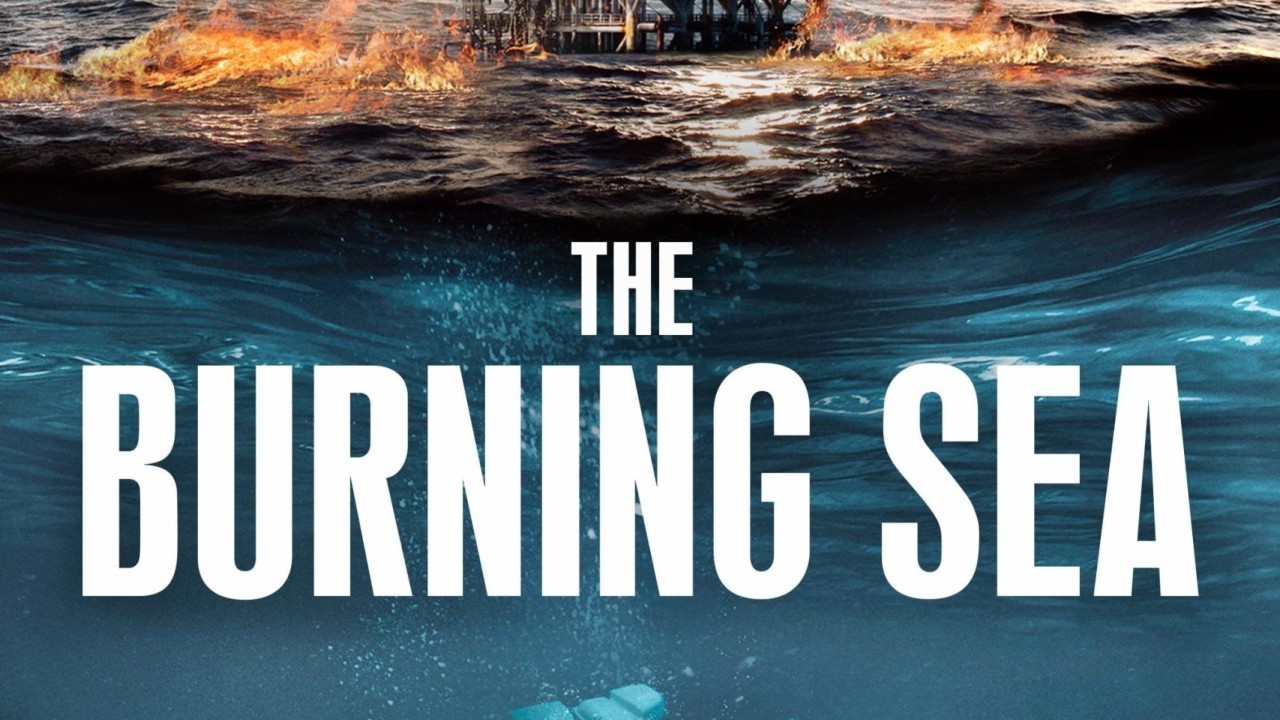 مشاهدة فيلم The Burning Sea 2021 مترجم