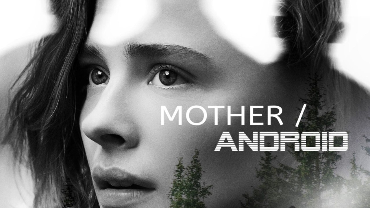 مشاهدة فيلم Mother/Android 2021 مترجم
