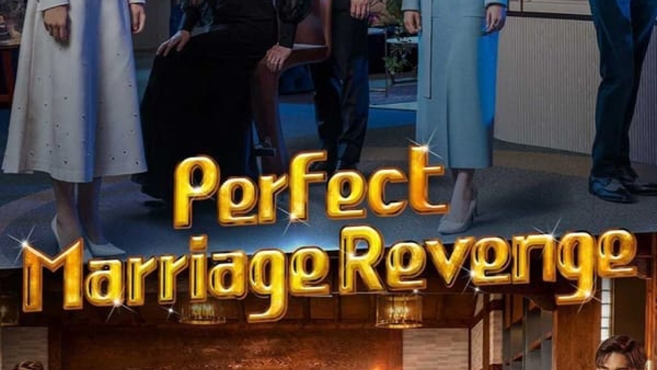 Perfect Marriage Revenge الموسم 1