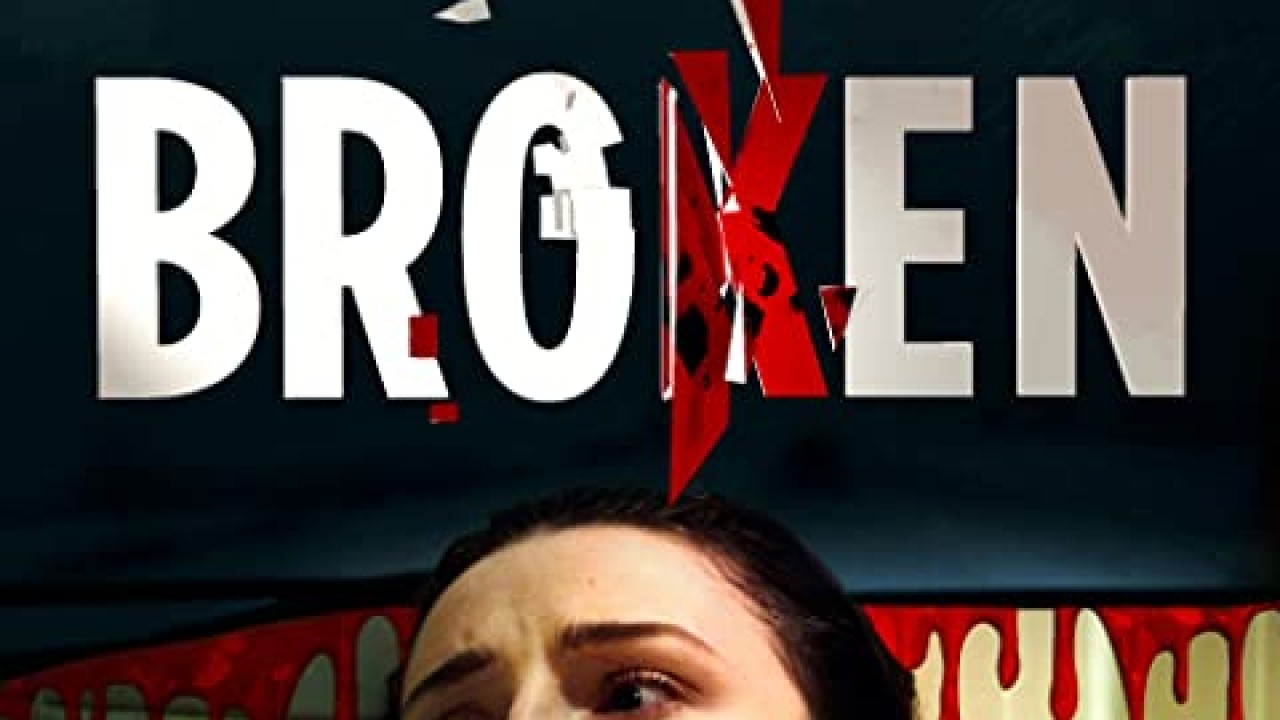 مشاهدة فيلم Broken 2021 مترجم