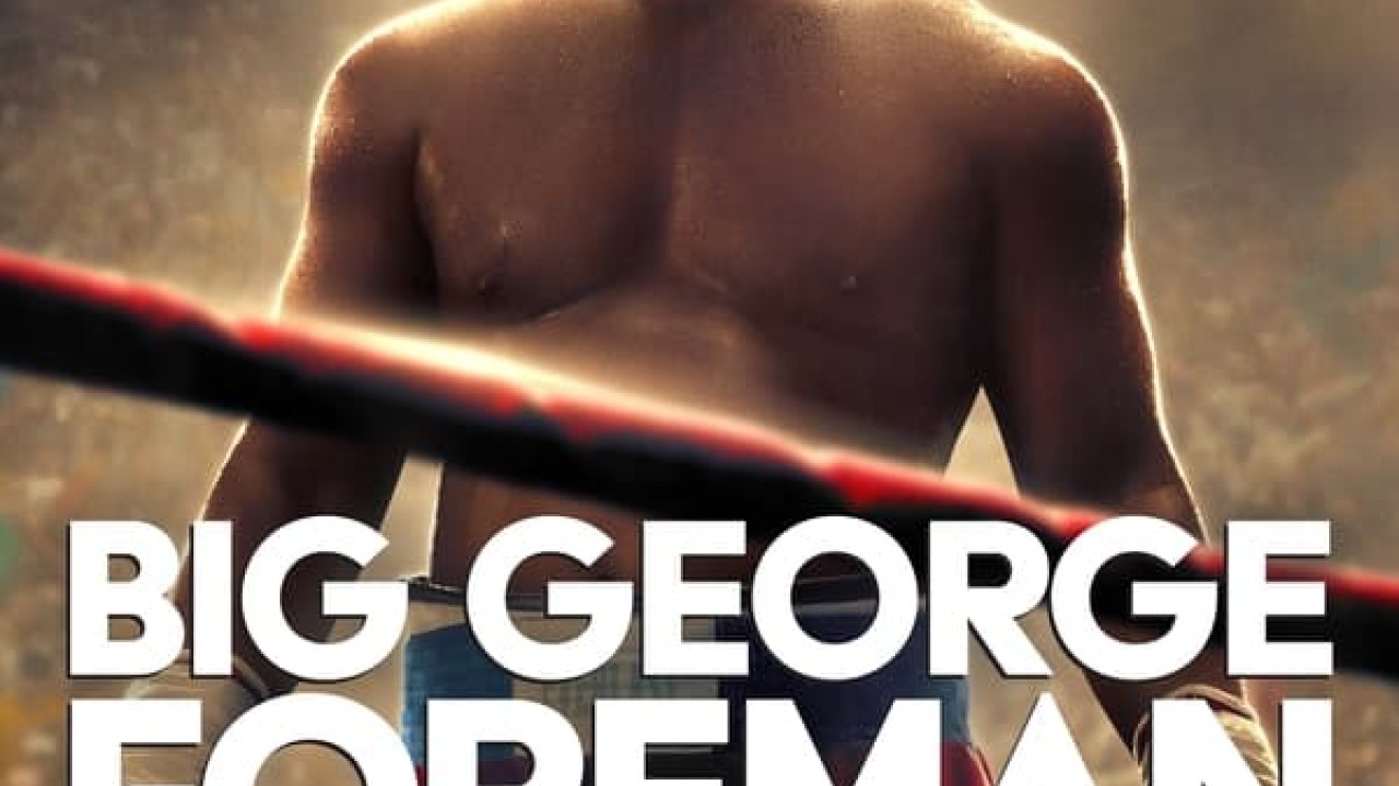 مشاهدة فيلم Big George Foreman 2023 مدبلج