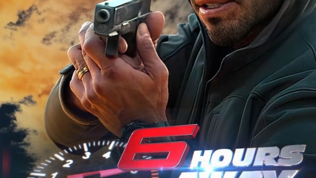 مشاهدة فيلم 6 Hours Away 2024 مترجم