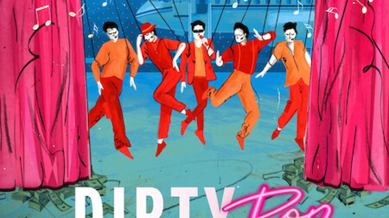 Dirty Pop The Boy Band Scam
