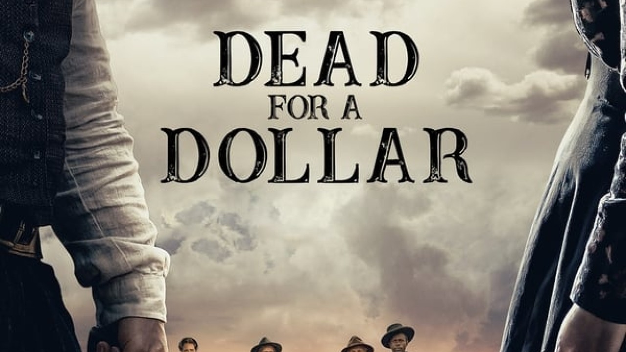 مشاهدة فيلم Dead for a Dollar 2022 مترجم