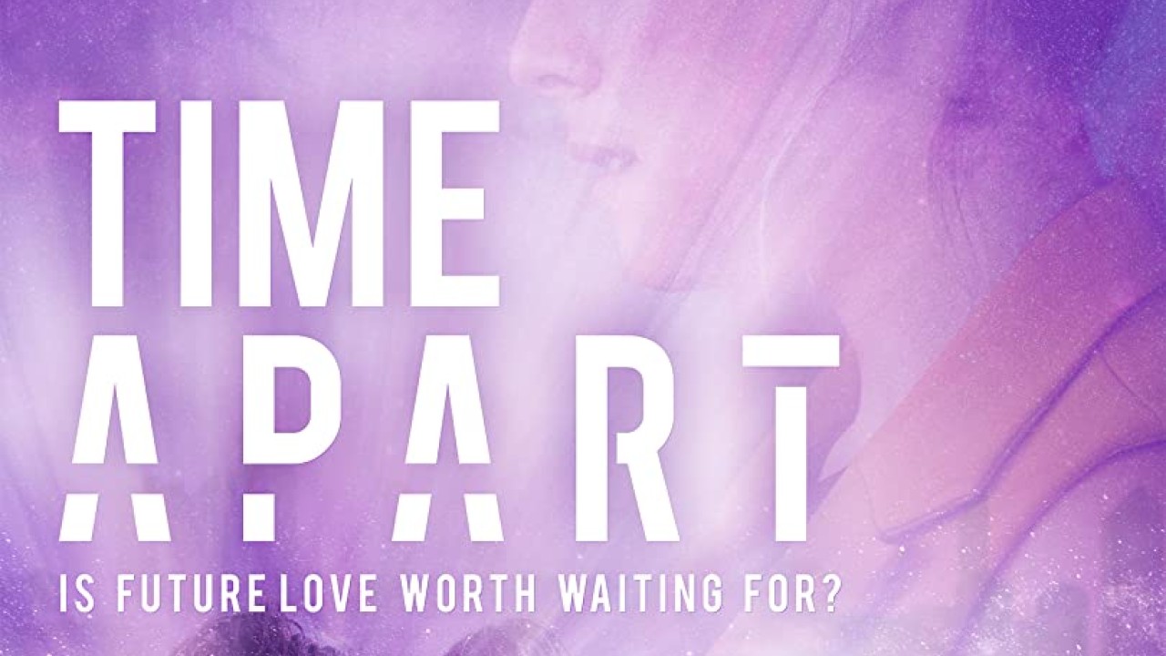 مشاهدة فيلم Time Apart 2020 مترجم