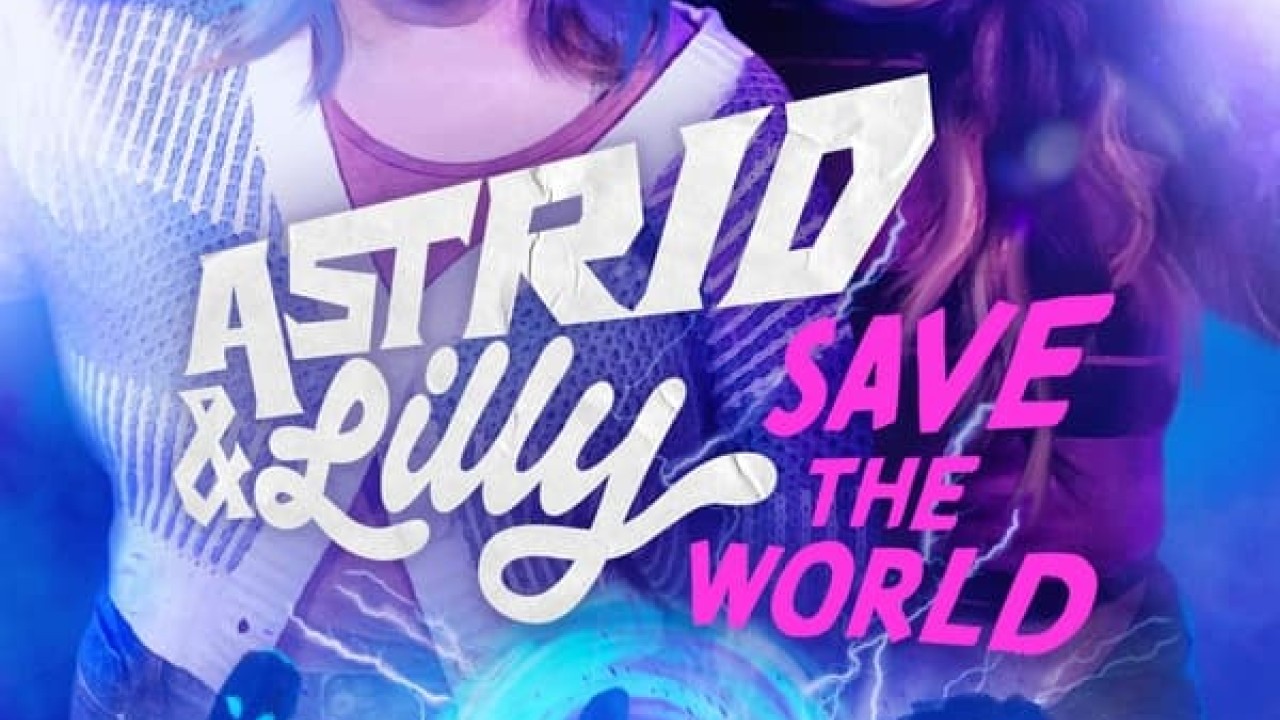مشاهدة مسلسل Astrid and Lilly Save the World موسم 1 حلقة 2