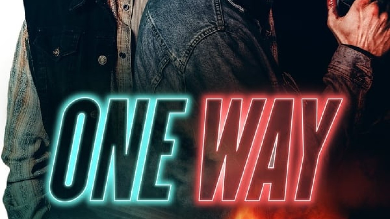 مشاهدة فيلم One Way 2022 مترجم