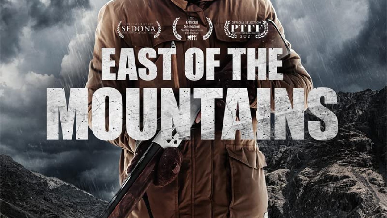 مشاهدة فيلم East of the Mountains 2021 مترجم