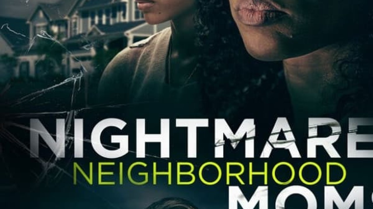 مشاهدة فيلم Nightmare Neighborhood Moms 2022 مترجم