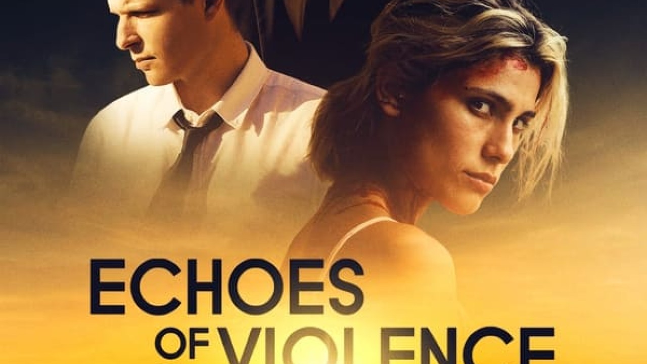 مشاهدة فيلم Echoes of Violence 2021 مدبلج